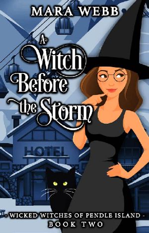 [Wicked Witches of Pendle Island 02] • A Witch Before the Storm (Wicked Witches of Pendle Island Book 2)